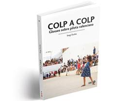 Sergi Durbà presenta este divendres el seu llibre 'Colp a Colp. Glosses sobre pilota valenciana’
