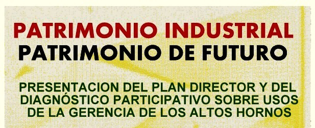 El Plan Director de la Gerencia se presentará en una jornada sobre patrimonio industrial 