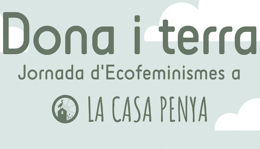 La Casa Penya acull una jornada sobre ecofeminisme