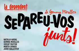 La compañía La Dependent llega a Sagunto con ‘Separeu-vos junts!’