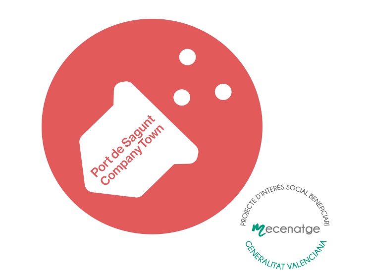 ‘Port de Sagunt Company Town’ és qualificat com a projecte cultural d'interés social
