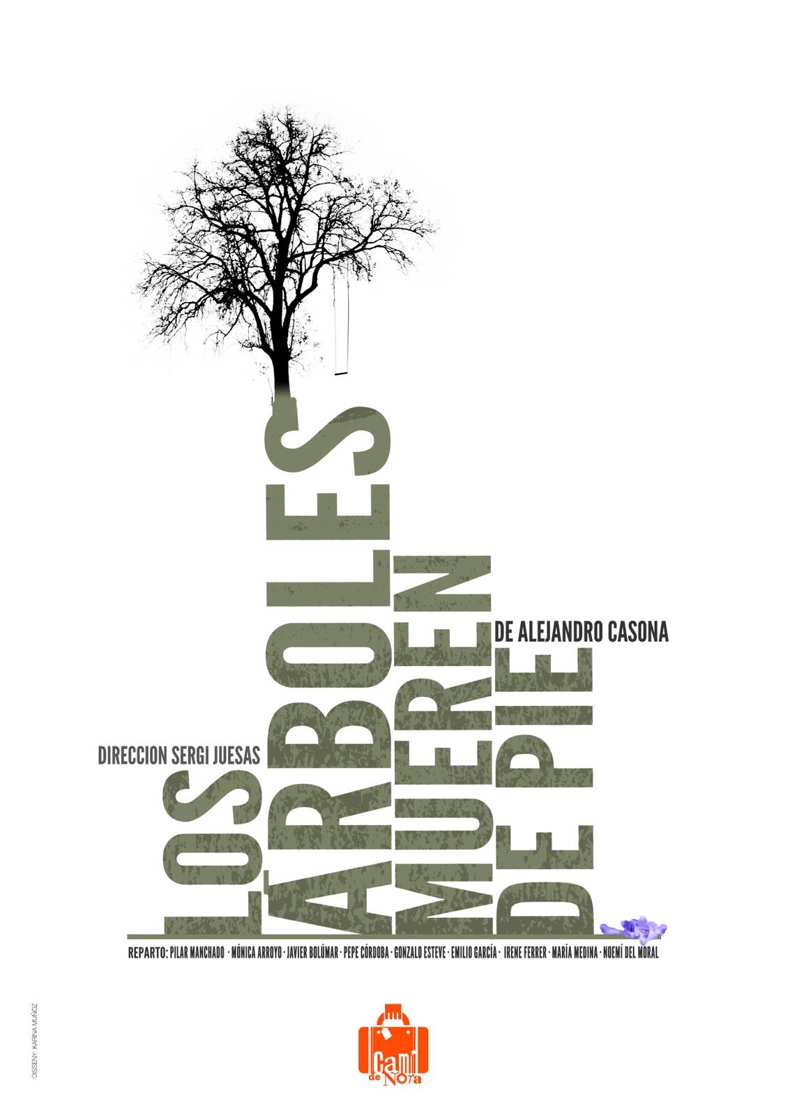 Camí de Nora interpretarà l'obra ‘Los árboles mueren de pie’ este cap de setmana en el Mario Monreal