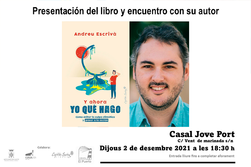 El divulgador del canvi climàtic Andreu Escrivà inicia un cicle de trobades per a debatre sobre com acarar el futur